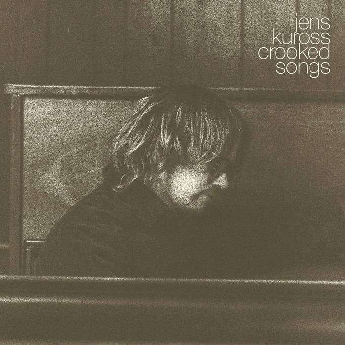 Jens Kuross - Crooked Songs *Pre-Order
