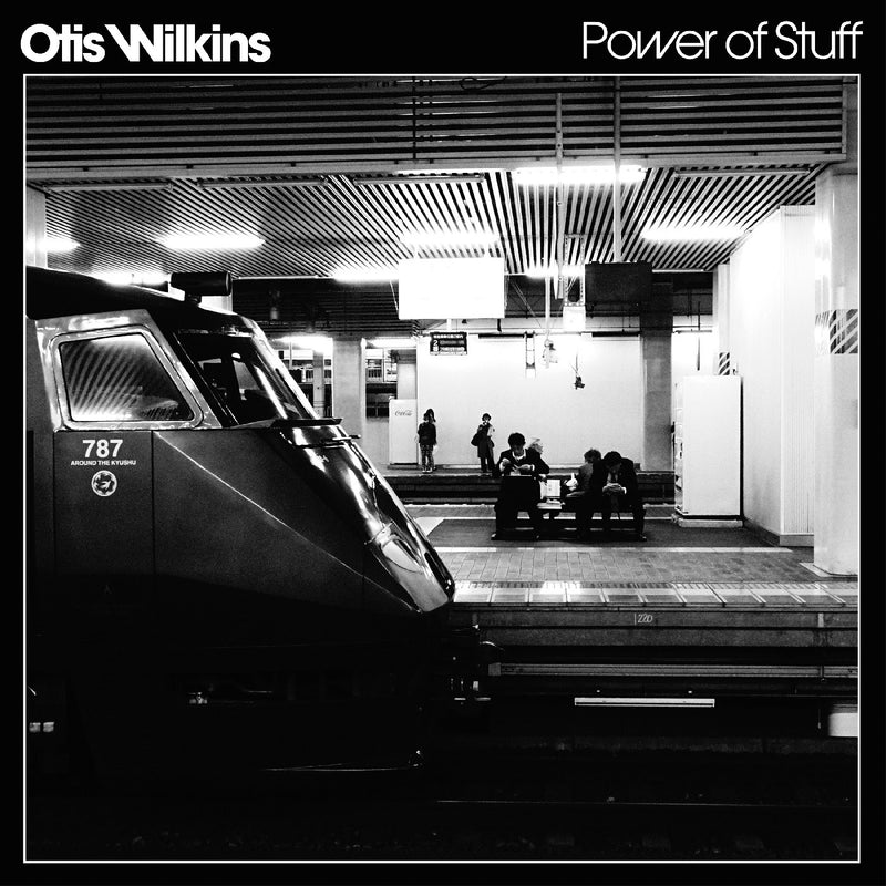 Otis Wilkins - Power Of Stuff *Pre-Order