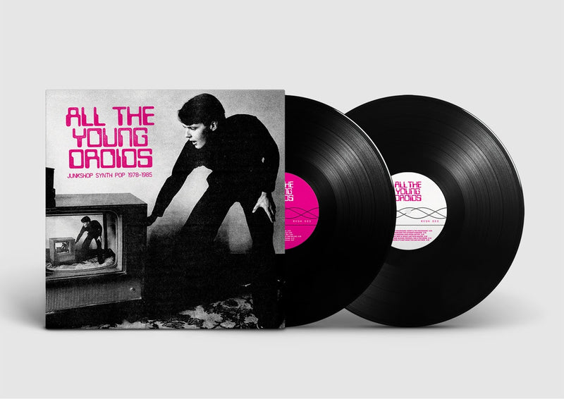 Various Artists - All The Young Droids: Junkshop Synth Pop 1978-1985 *Pre-Order