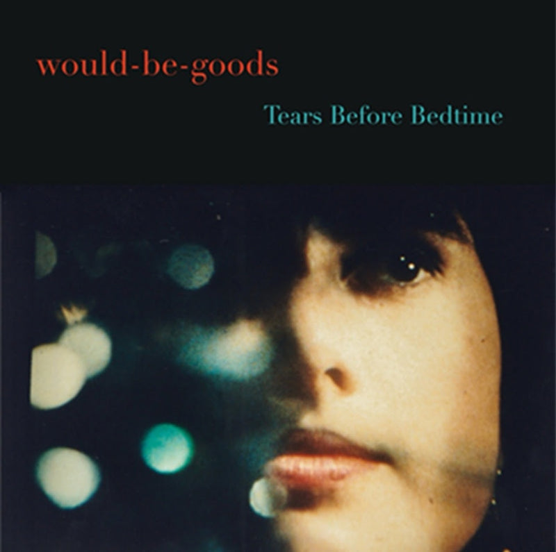 Would-Be-Goods (The) - Tears Before Bedtime *Pre-Order