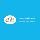 Death Cab for Cutie - Something About Airplanes *Pre-Order