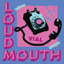 VIAL - LOUDMOUTH