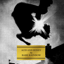 Babe Rainbow - Acid and Honey *Pre-Order