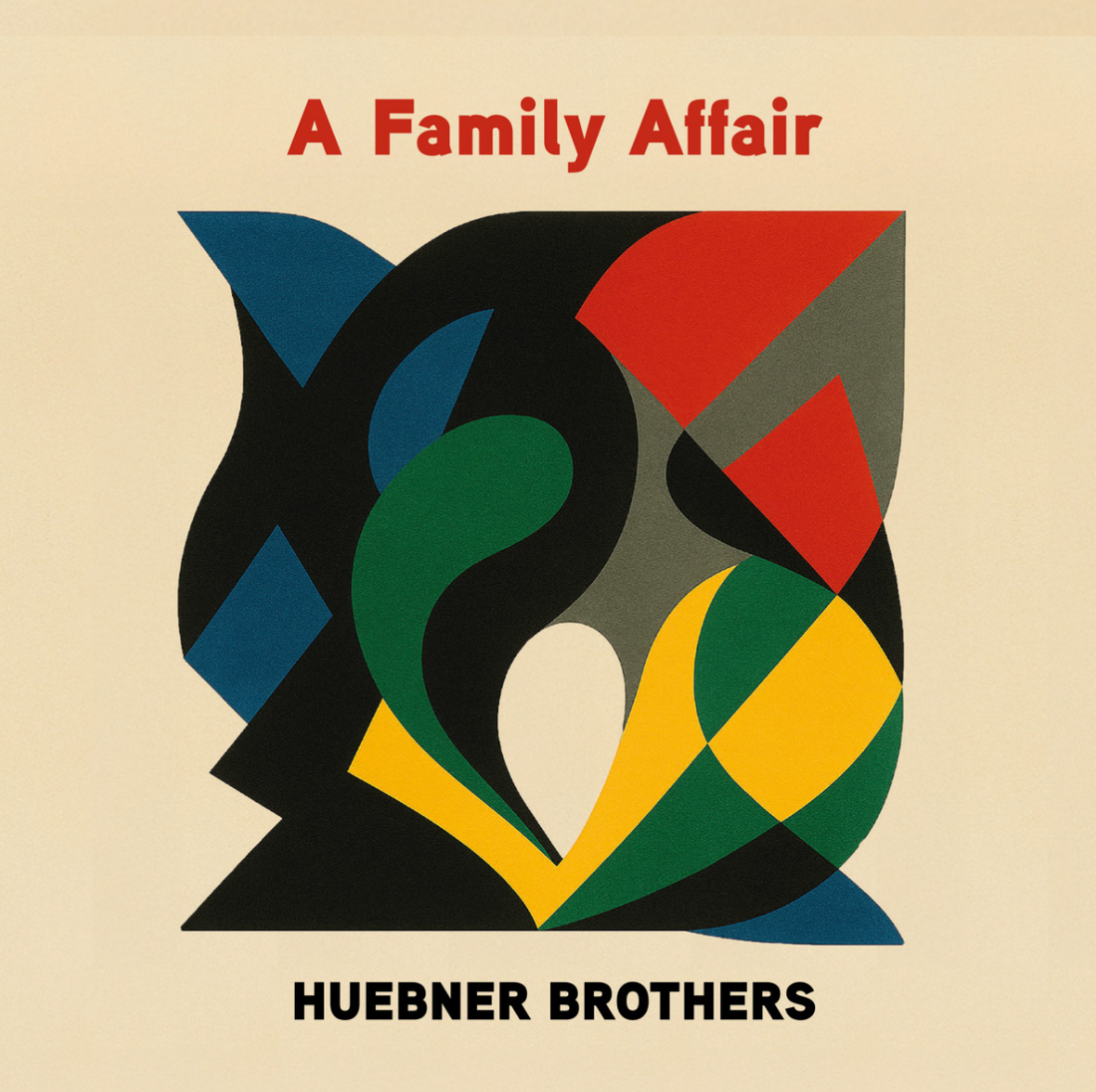 Huebner Brothers - A Family Affair