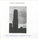 Chris Connelly - White Phosphorus (Chris Connelly plays Throbbing Gristle) *Pre-Order