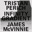 Tristan Perich & James McVinnie - Infinity Gradient *Pre-Order