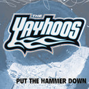 Yayhoos (The) - Put The Hammer Down