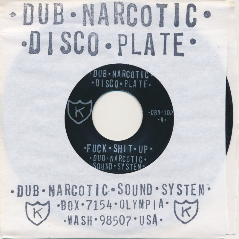 Dub Narcotic Sound System - Fuck Shit Up *Pre-Order