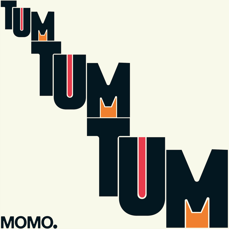 MOMO. - Tum Tum Tum