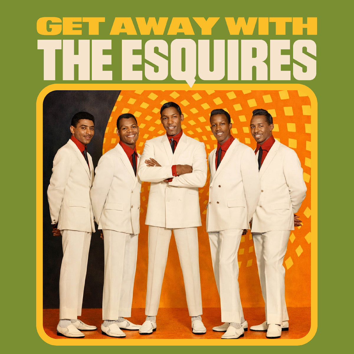 Esquires (The) - Get Away With The Esquires