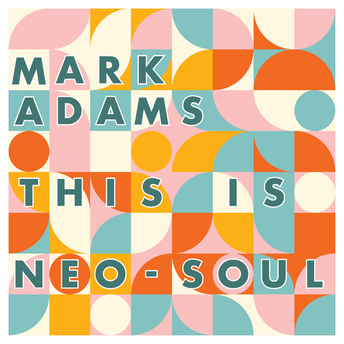 Mark Adams - This is Neo-Soul