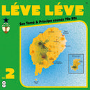 Various Artists - Léve Léve Vol. 2: Sao Tomé & Principe Sounds 70s-80s *Pre-Order
