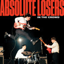 Absolute Losers - In The Crowd *Pre-Order