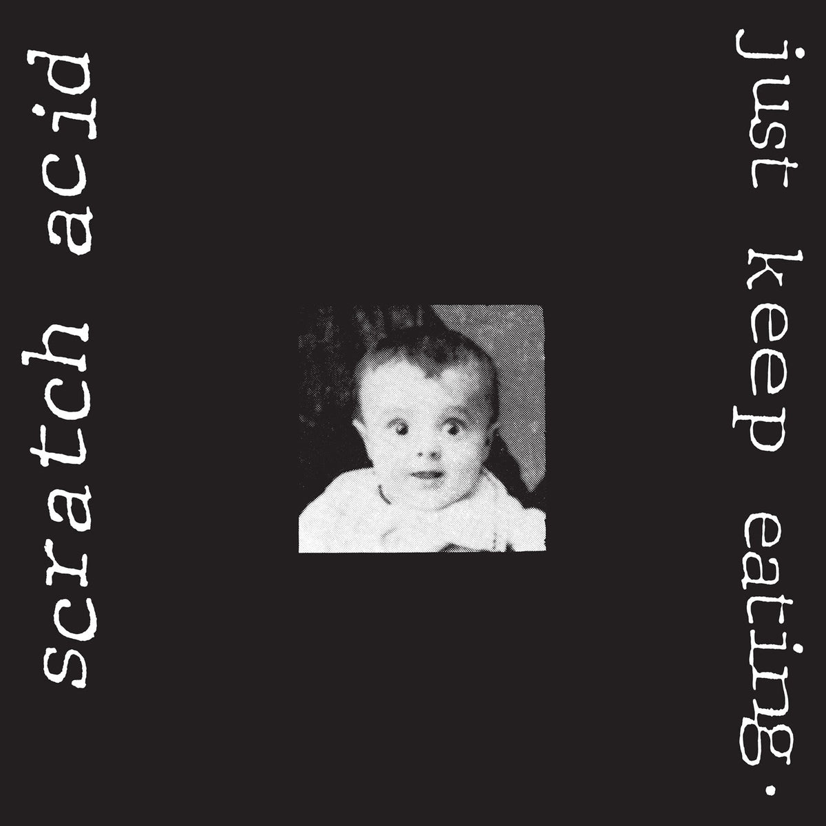 Scratch Acid - Just Keep Eating (Remastered)