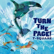 T-SQUARE - Turn the Page! *Pre-Order