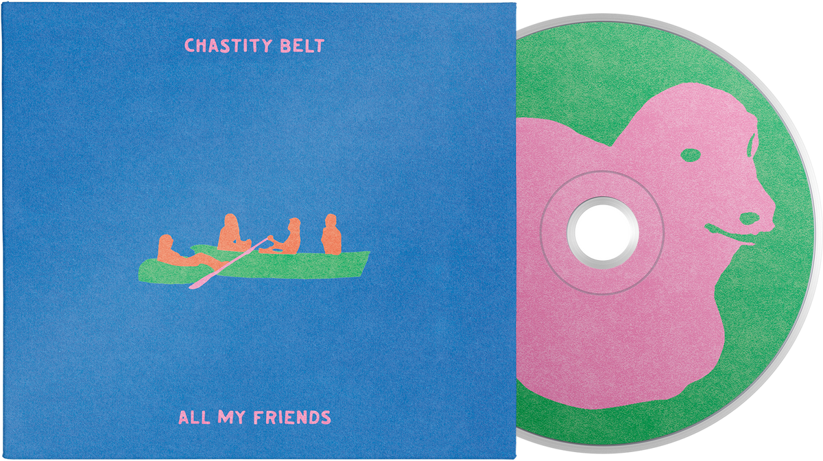 Chastity Belt - All My Friends *Pre-Order