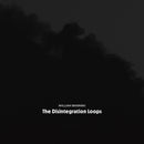 William Basinski - The Disintegration Loops (Arcadia Archive Edition) *Pre-Order
