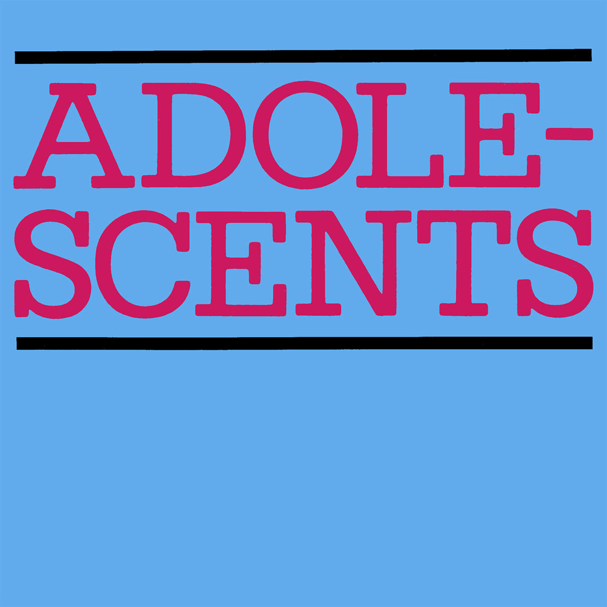 ADOLESCENTS - ADOLESCENTS