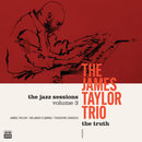 James Taylor Trio (The) - Truth *Pre-Order