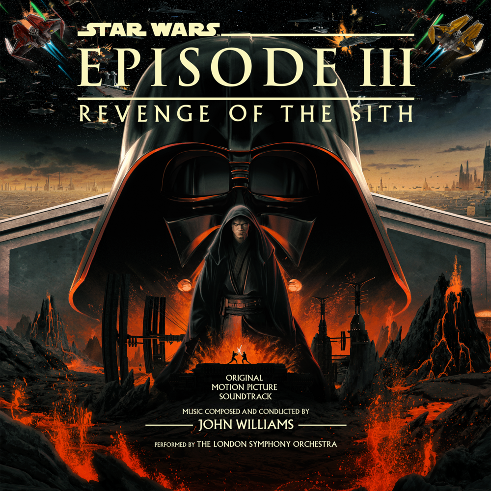 Star Wars: Episode III – Revenge of the Sith - Original Motion Picture Soundtrack: John Williams