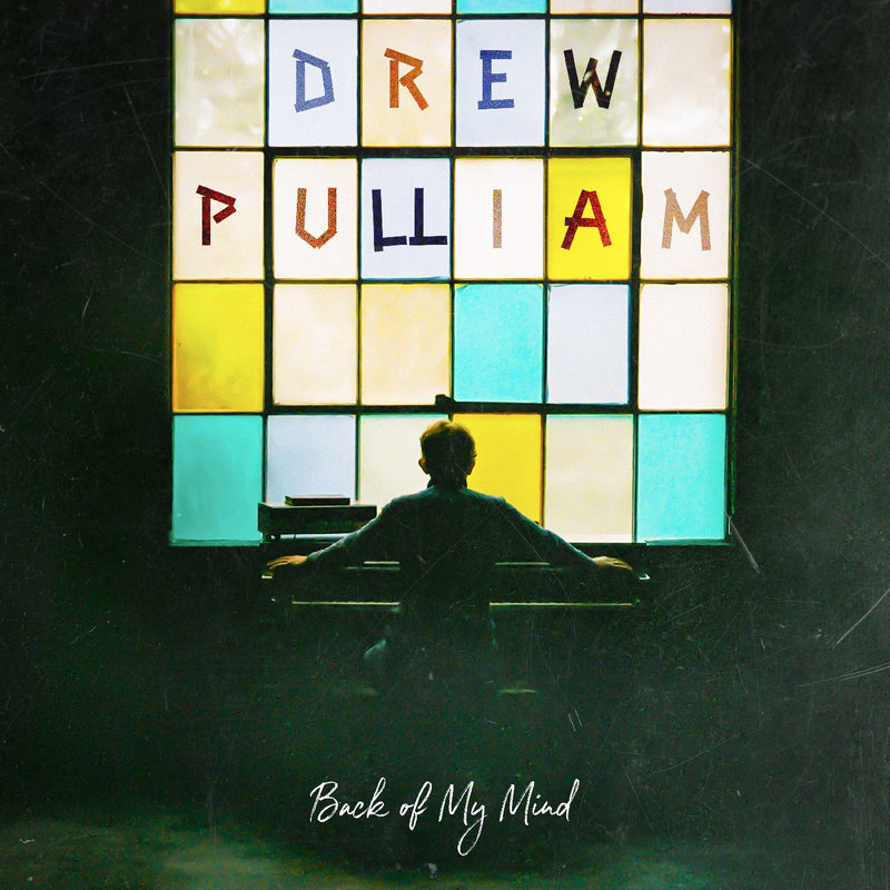 Drew Pulliam - Back of My Mind *Pre-Order