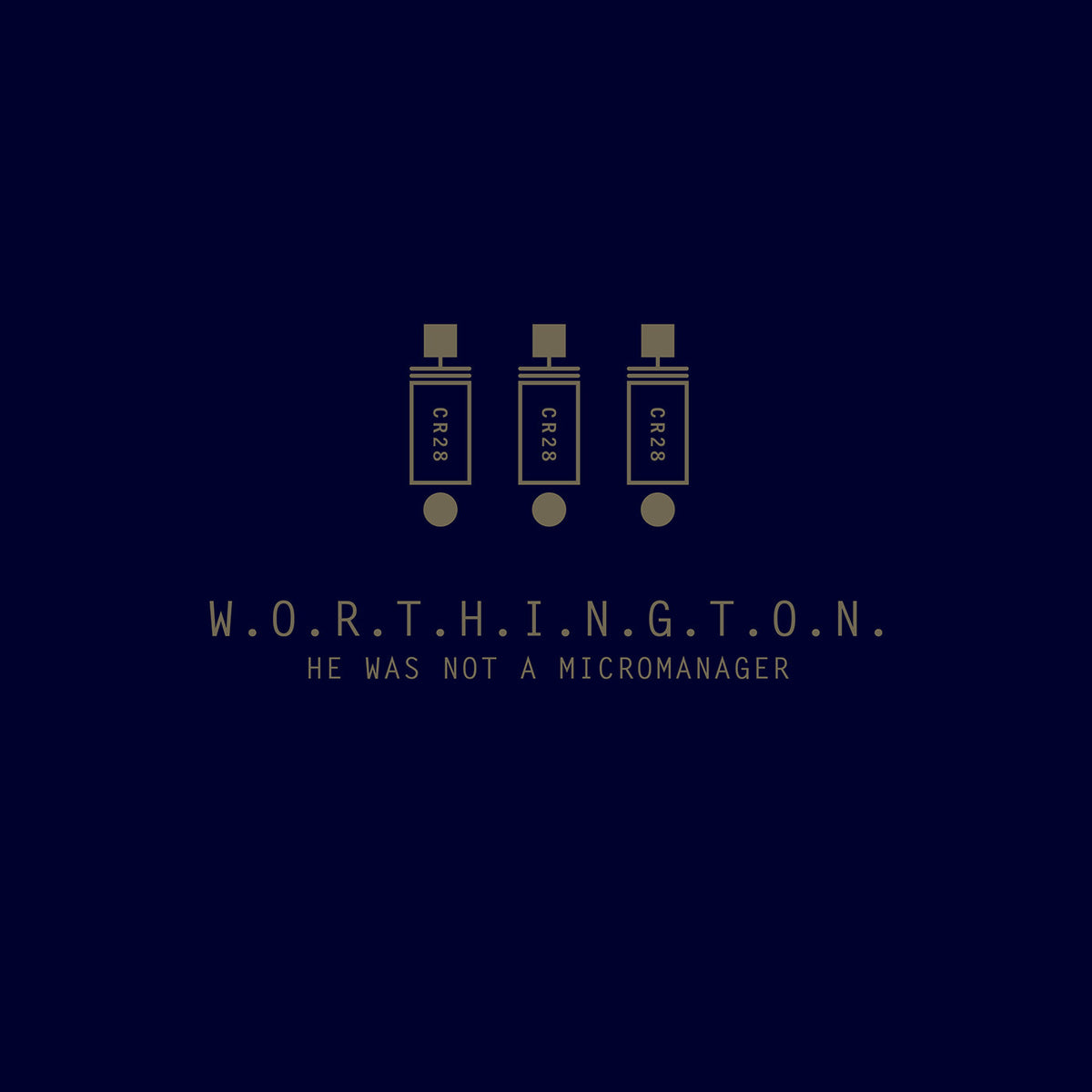 Worthington - He Was Not a Micromanager