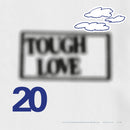 Various - Tough Love 20: Don’t Do Anything Important With Anybody Else