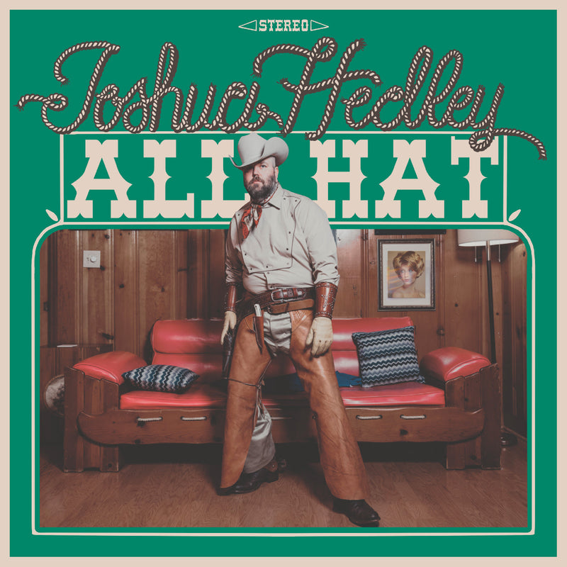 Joshua Hedley - All Hat *Pre-Order