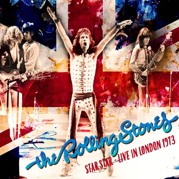 ROLLING STONES (THE) - STAR STAR - LIVE IN LONDON 1973