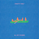 Chastity Belt - All My Friends *Pre-Order
