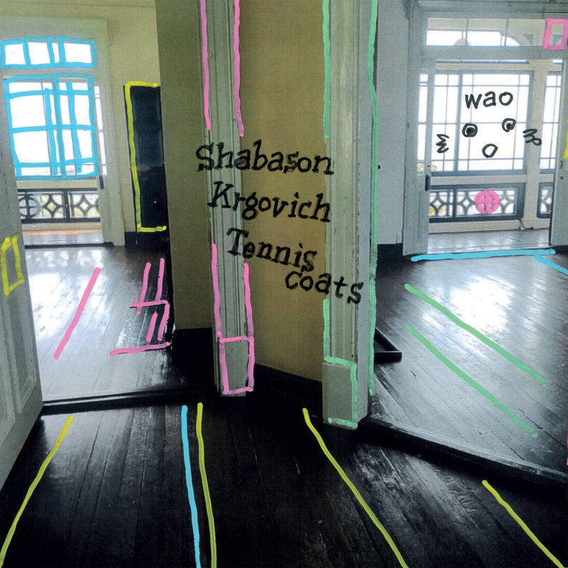 Shabason, Krgovich, Tenniscoats - Wao *Pre-Order