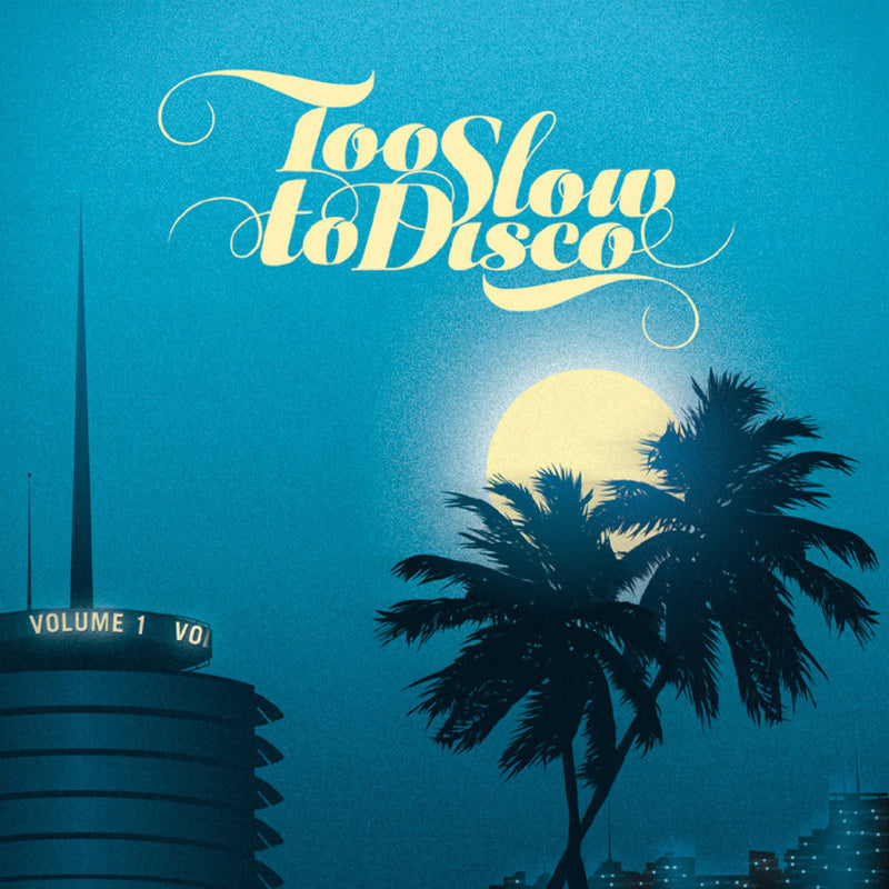 Various Artists - Too Slow To Disco Volume 1 *Pre-Order