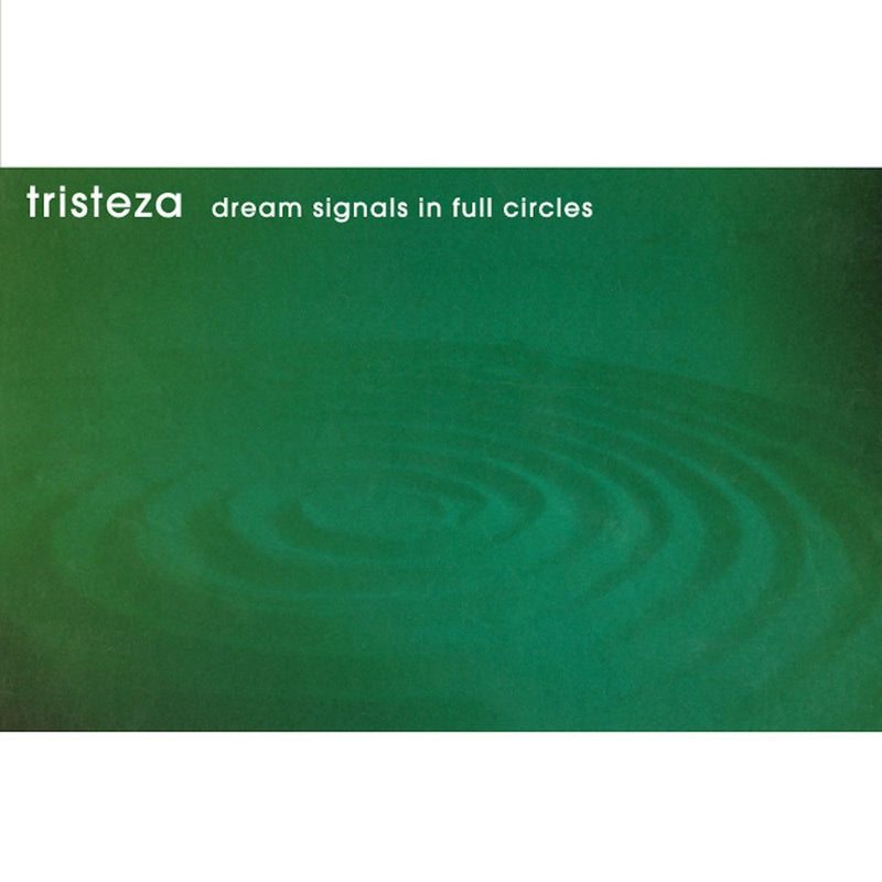 Tristeza - Dream Signals In Full Circles (25th Anniversary Edition) *Pre-Order