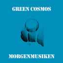 Green Cosmos - Morgenmusiken *Pre-Order