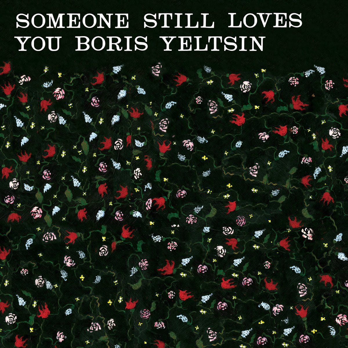 Someone Still Loves You Boris Yeltsin - Broom (20th Anniversary Edition)