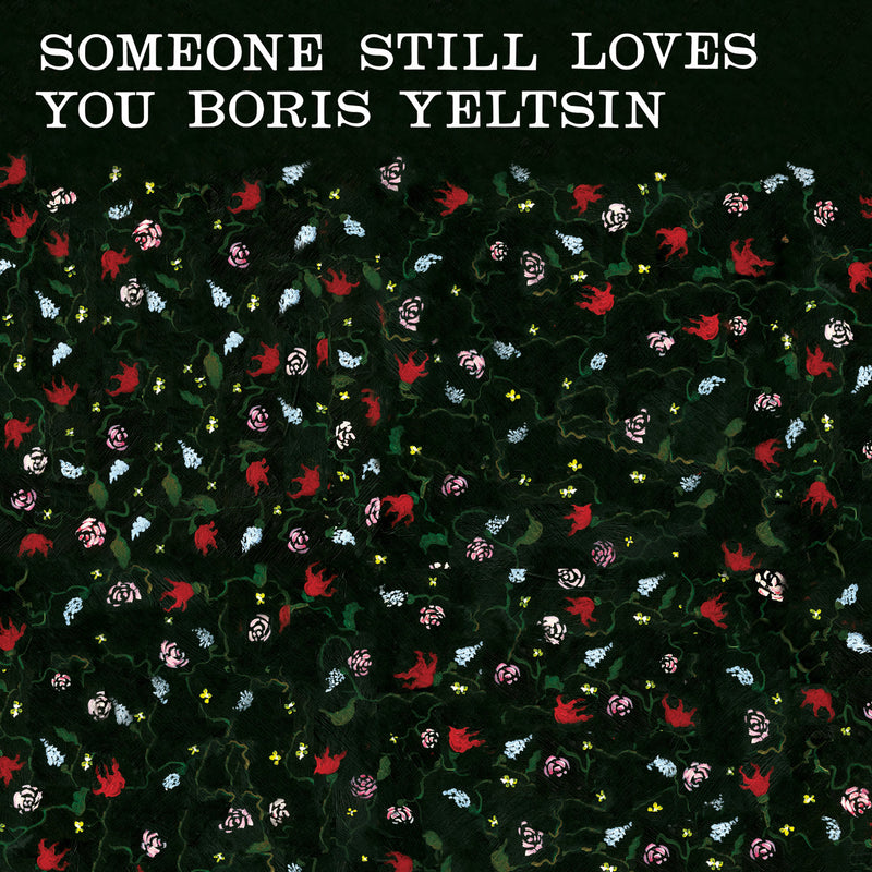 Someone Still Loves You Boris Yeltsin - Broom (20th Anniversary Edition) *Pre-Order