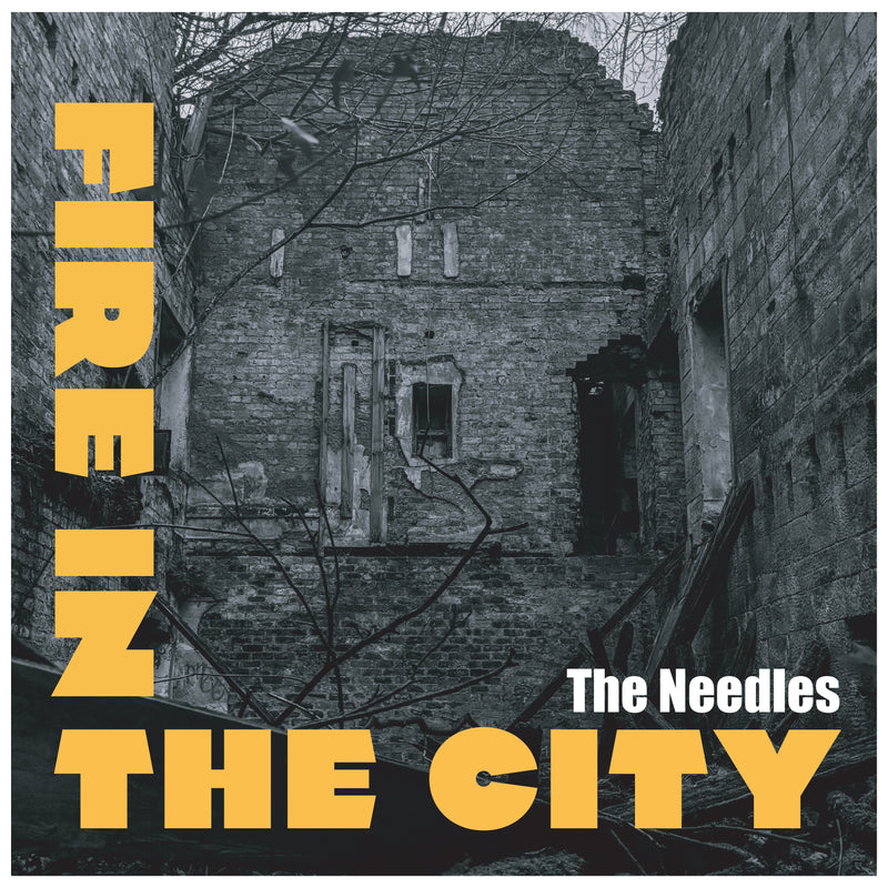 Needles (The) - Fire In The City *Pre-Order