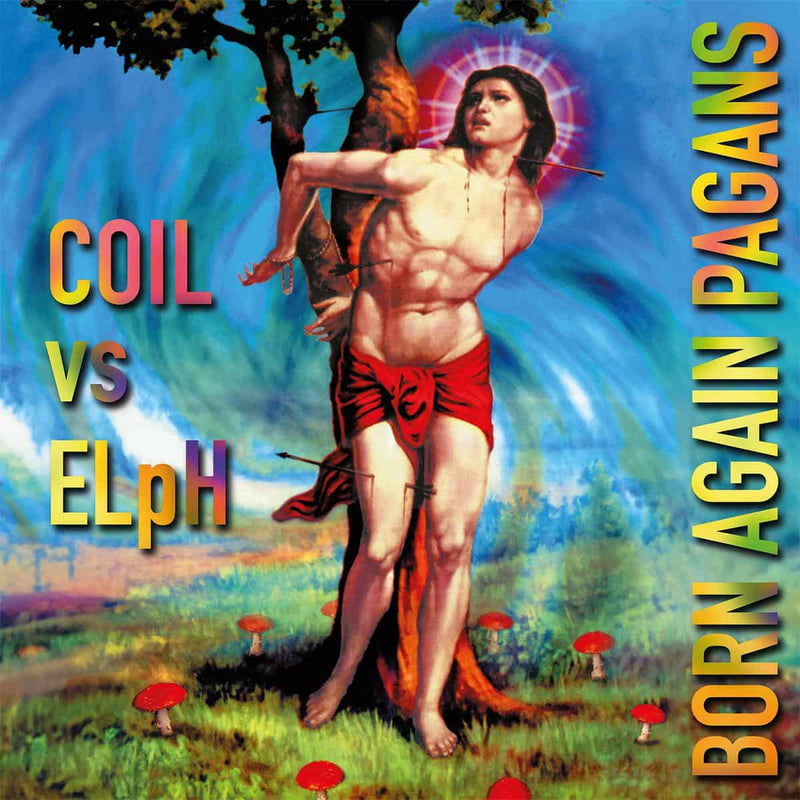 Coil Vs ElpH - Born Again Pagan (Extended 30th Anniversary)