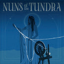 Nuns of the Tundra - Nuns of the Tundra *Pre-Order