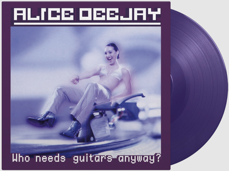 Alice Deejay - Who Needs Guitars Anyway? *Pre-Order