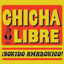 Chicha Libre - Sonidos Amazonico! (2024 Reissue)