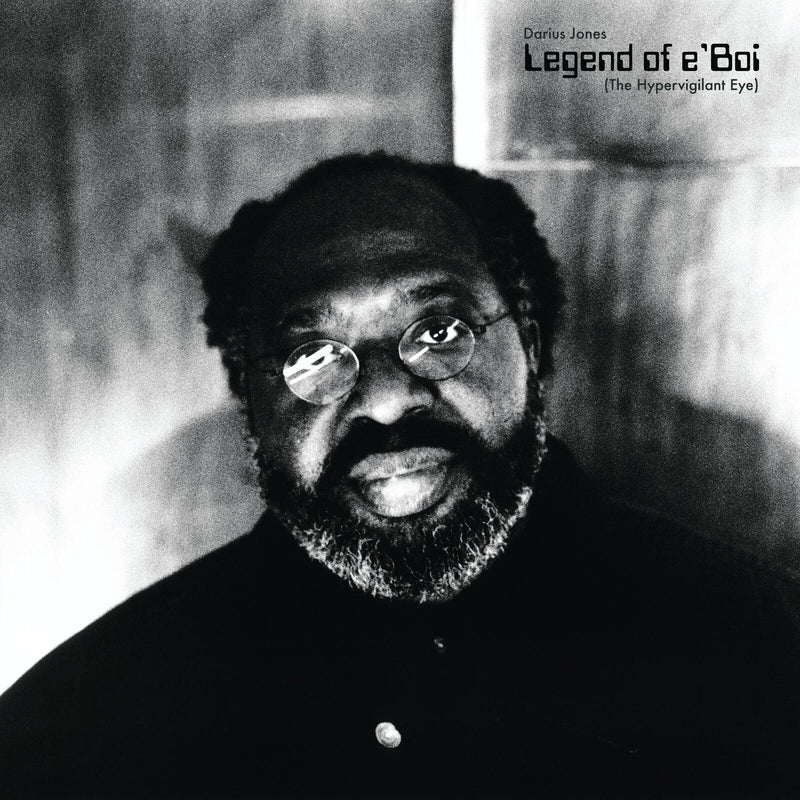 DARIUS JONES - LEGEND OF e‘BOI (THE HYPERVIGILANT EYE)