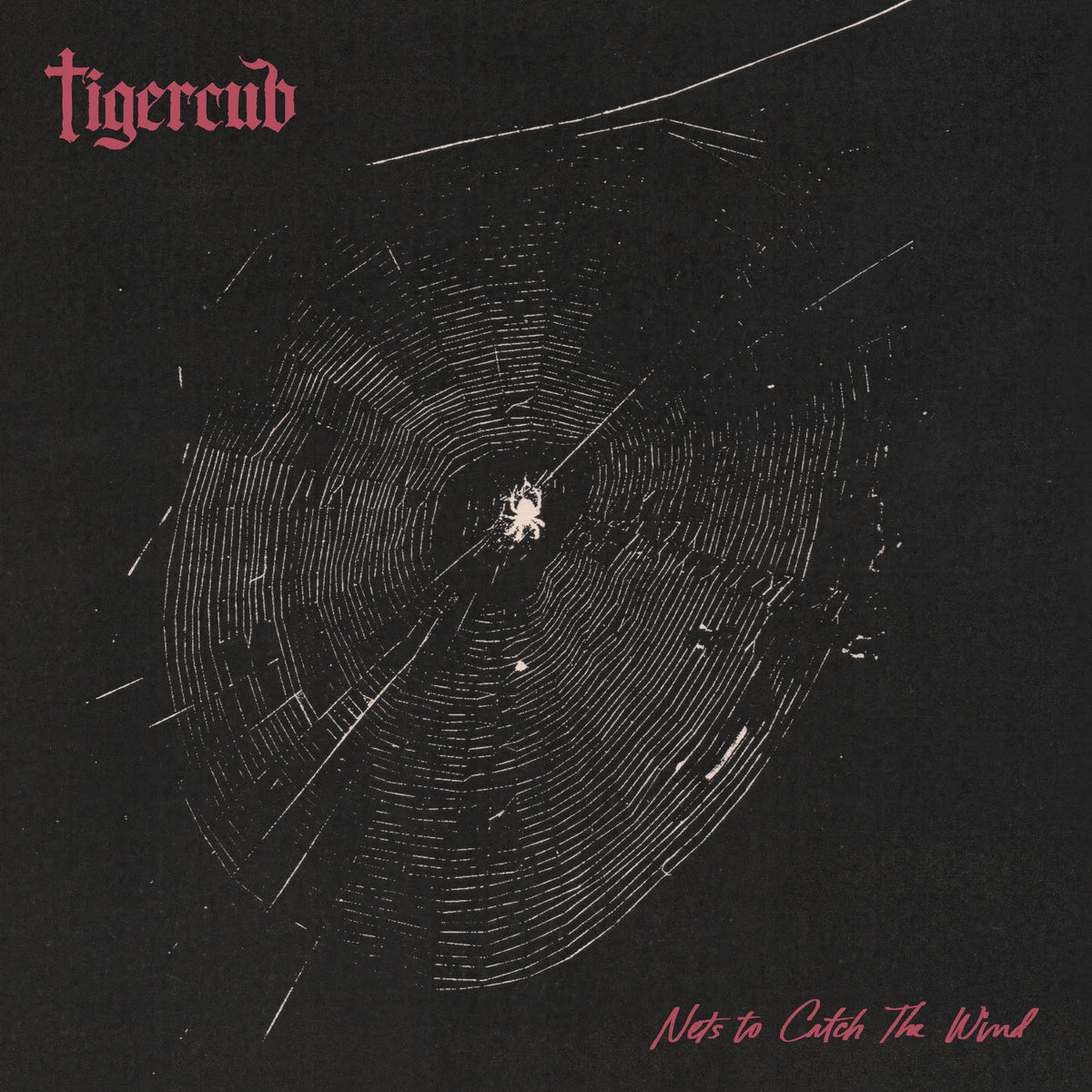 Tigercub - Nets to Catch the Wind