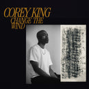 Corey King - Change the Wind