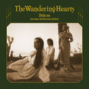 Wandering Hearts (The) - Déjà vu (We Have All Been Here Before) *Pre-Order