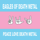 Eagles of Death Metal - Peace Love Death Metal *Pre-Order