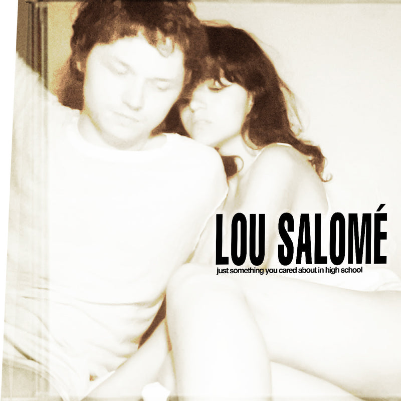 Lou Salome - just something you cared about in high school *Pre-Order