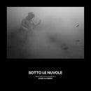 Sotto le Nuvole (Pompeii: Below The Clouds) - Original Motion Picture Soundtrack: Daniel Blumberg