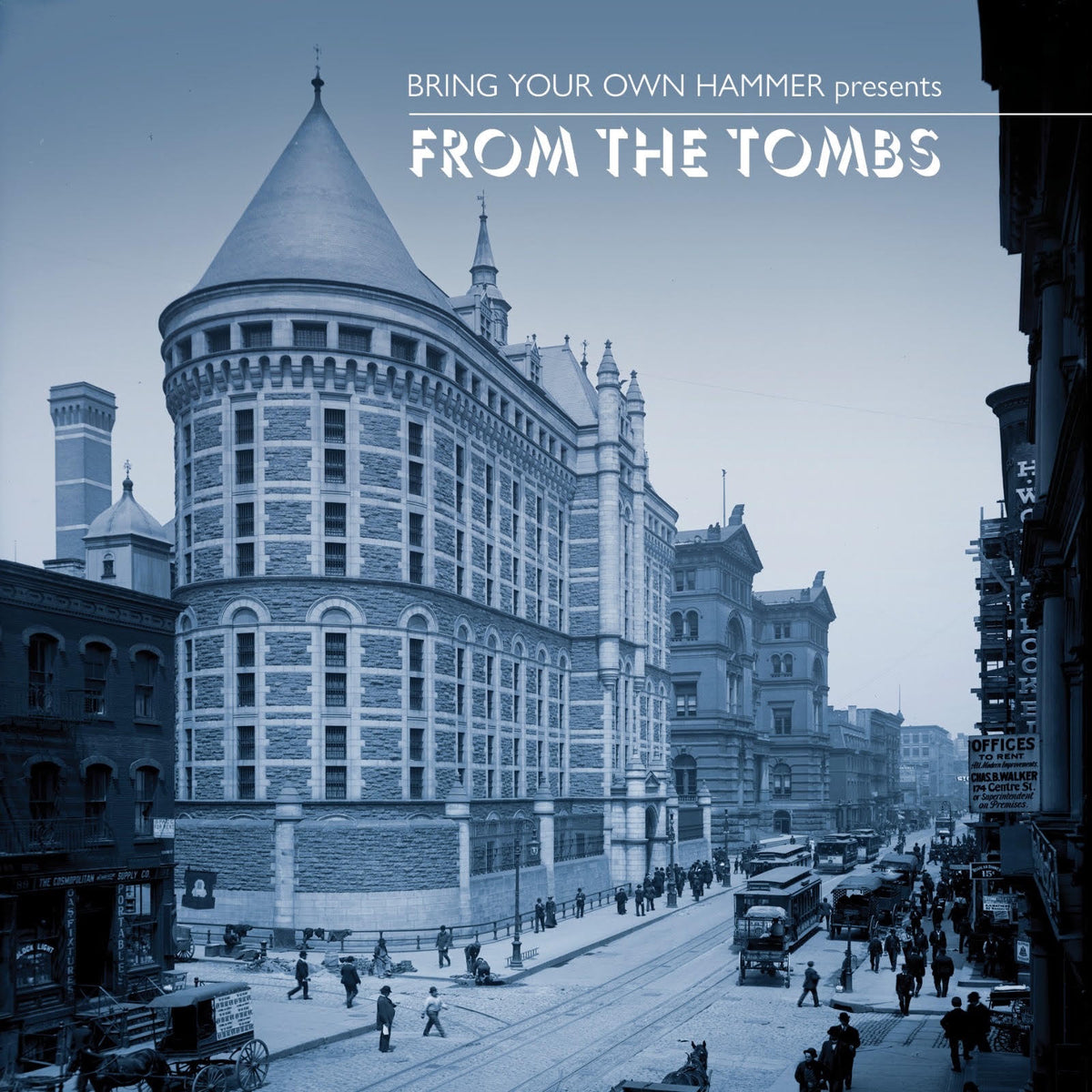 VARIOUS ARTISTS - BRING YOUR OWN HAMMER PRESENTS...FROM THE TOMBS *Pre-Order