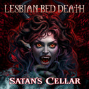 LESBIAN BED DEATH - SATAN'S CELLAR